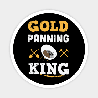 Gold Panning king / Gold Miner Digger  / Treasure Hunting / gold panning gift idea / panning presernt Magnet